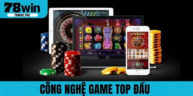 78WIN sở hữu giao diện sống động, công nghệ top đầu