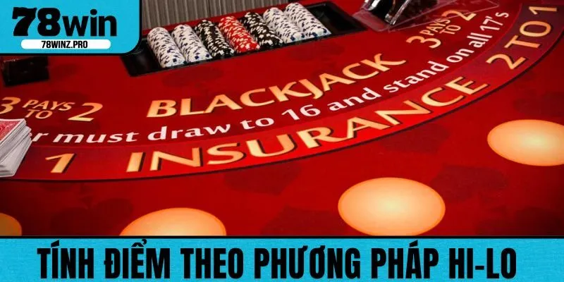 Phương pháp Hi-lo có cách tính điểm khá đơn giản trong cách chơi Blackjack